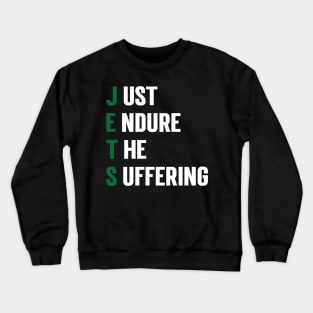 Just Endure The Suffering refined design v3 Crewneck Sweatshirt